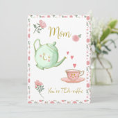 Mam, je bent een theepot fantastisch kaart (Staand voorkant)