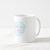 "Mam, je bent liefde in zijn puurste vorm. modderi Koffiemok (Voorkant rechts)