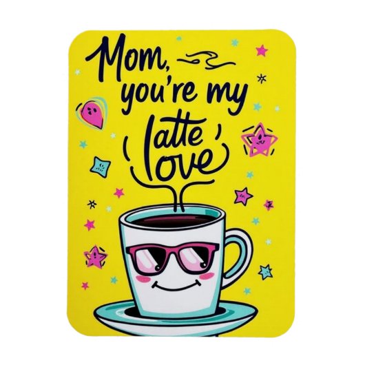 Mam, je bent mijn laatste liefde magneet (Verticaal)