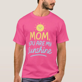Mam, je bent mijn zonneschijn - Schattigee Moederd T-shirt