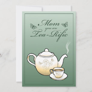 Mam je bent Tea-Rific Moederdag Kaart