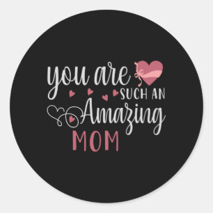 Mam, je bent zo'n geweldige mam ronde sticker
