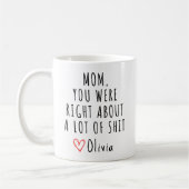 Mam Je had gelijk, grappig cadeau voor moeders Koffiemok (Links)