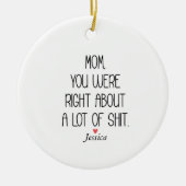 Mam, je had gelijk Moederdag gepersonaliseerd Keramisch Ornament (Voorkant)