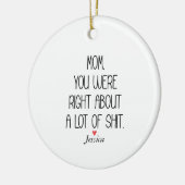 Mam, je had gelijk Moederdag gepersonaliseerd Keramisch Ornament (Links)