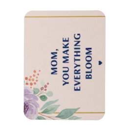 Mam, je laat alles bloeien magneet