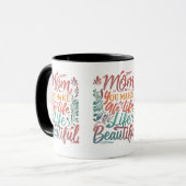 Mam, je maakt het leven mooi - 11 oz Mok ontwerp (Voorkant links)