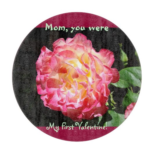 Mam, je was mijn eerste Valentijn. Snijplank (Voorkant)