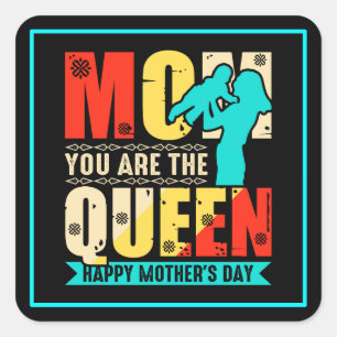 Mam, Jij Bent De Koningin-67761 Vierkante Sticker