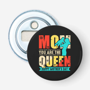 Mam, jij bent de koningin button flesopener