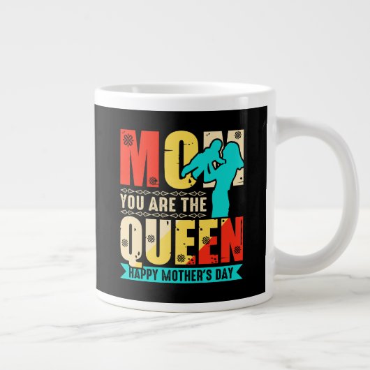 Mam, jij bent de koningin grote koffiekop (Rechts)
