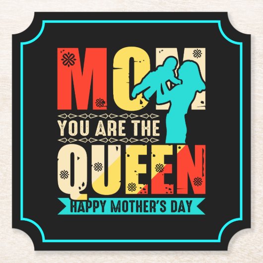 Mam, jij bent de koningin kartonnen onderzetters (Voorkant)