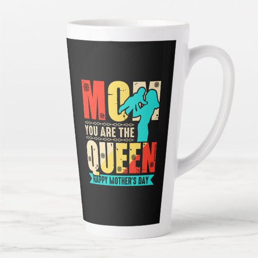 Mam, jij bent de koningin latte mok (Rechts)