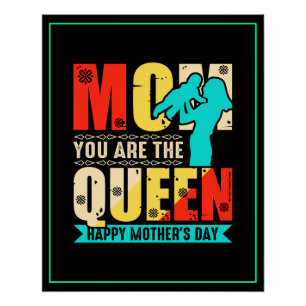 Mam, jij bent de koningin perfect poster