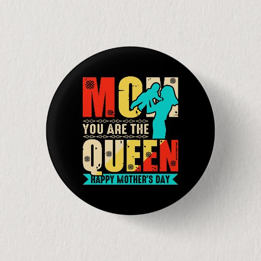 Mam, jij bent de koningin ronde button 3,2 cm (Voorkant)