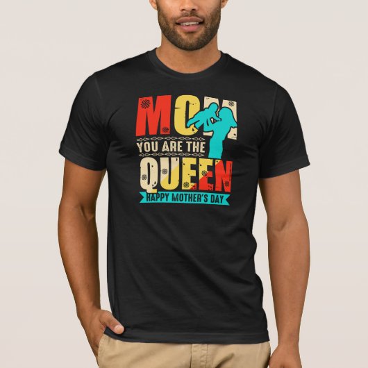 Mam, jij bent de koningin t-shirt (Voorkant)