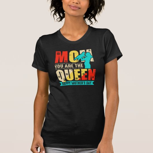 Mam, jij bent de koningin t-shirt (Voorkant)