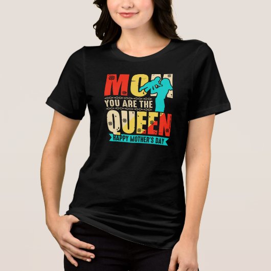Mam, jij bent de koningin Tri-Blend shirt (Voorkant)