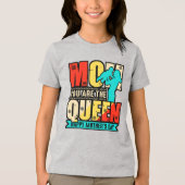 Mam, jij bent de koningin Tri-Blend shirt (Voorkant)