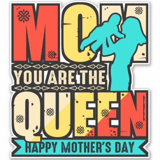 Mam, jij bent de Queen-67761 Sticker (Voorkant)