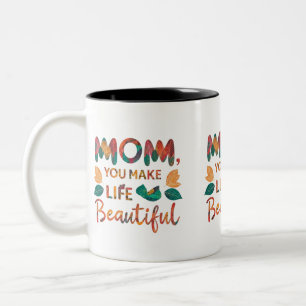 Mam, Jij Maakt het Leven Mooi - Tweekleurige Mok (