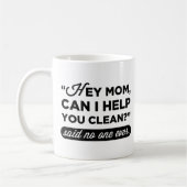Mam, kan ik je helpen schoonmaken? Niemand ooit ge Koffiemok (Links)