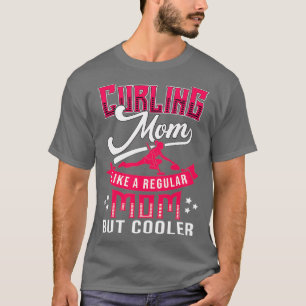 Mam krullen als een gewone mam maar koeler t-shirt