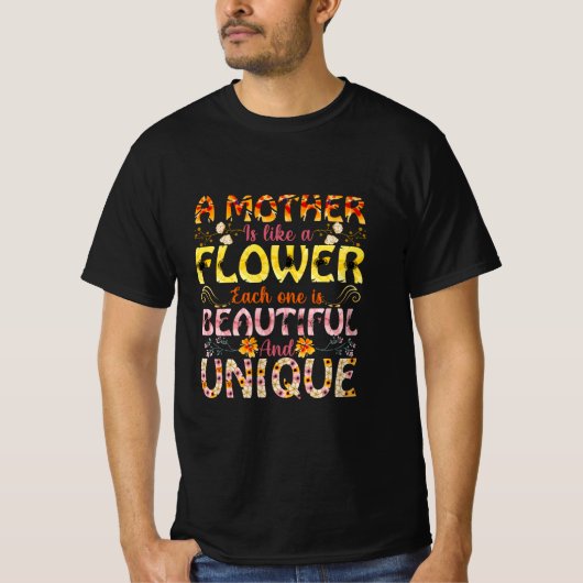 Mam Kunst een moeder is als een bloem T-shirt (Voorkant)