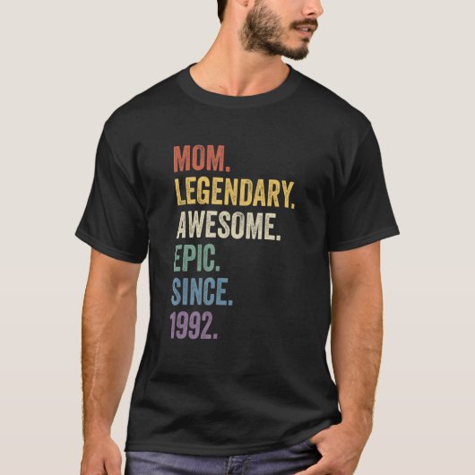 Mam Legendary Geweldige Epic sinds 1992  geboorte T-shirt (Voorkant)