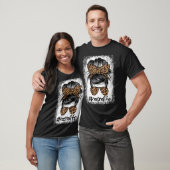 Mam Life Bleaching Ma Life Leopard Messy Bun 1 T-shirt (Unisex)
