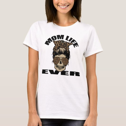 Mam Life Ever T-shirt (Voorkant)