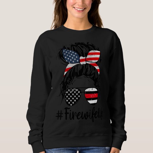 Mam Life & Fire Wife brandweerman Patriotic Ameri Trui (Voorkant)
