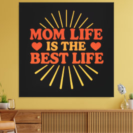 Mam Life is het beste leven Canvas Afdruk