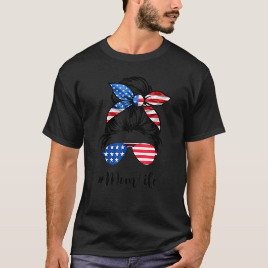 Mam Life Messy Bun America Flag Moederdag 4e van T-shirt (Voorkant)