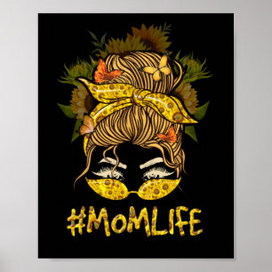 Mam Life Messy Hair Bun Sunflower Vrouwen Zonnebri Poster