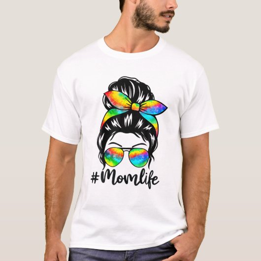 Mam Life Messy Hair Bun Tie Dye Moederdag T-shirt (Voorkant)