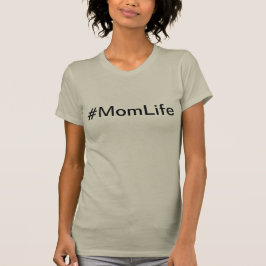 Mam Life T-shirt