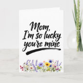 Mam Lucky You are Mine Aquarel Wilde Bloem Kaart (Voorkant)