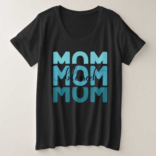 Mam mama Blessed Grote Maat T-shirt (Design voorkant)