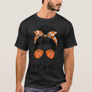 Mam Messy Hair Bun Aviators Glasses Basketball Mot T-shirt