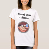 Mam met een Uitzicht Funny Pregnancy Humor T-shirt (Voorkant)
