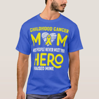 Mam met kinderkanker De meeste mensen ontmoeten hu T-shirt