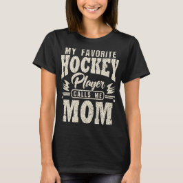 Mam Mijn favoriete hockeyer belt me T-shirt