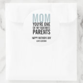 Mam Mijn favoriete ouders Moederdag ticker Ronde Sticker (Tas)