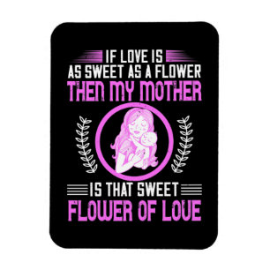 Mam - Mijn moeder is een zoete bloem van de liefde Magneet