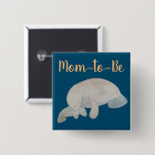 Mam om Baby shower Waterverf te zijn Vierkante Button 5,1 Cm (Voorkant /achterkant)