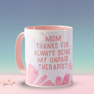 Mam onbetaalde therapeut grappige bloemrijke Moede Mok