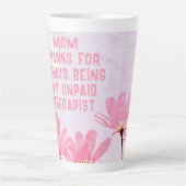 Mam Onbetaalde Therapist Funny Floral Moederdag Latte Mok (Voorkant)