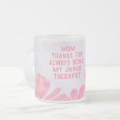 Mam Onbetaalde Therapist Funny Floral Moederdag Matglas Koffiemok (Voorkant links)