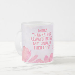 Mam Onbetaalde Therapist Funny Floral Moederdag Matglas Koffiemok